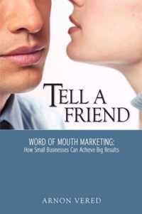 Tell A Friend -- Word of Mouth Marketing