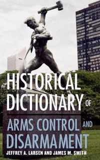 Historical Dictionary of Arms Control and Disarmament