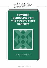 Towards Schooling For The Twenty First Century