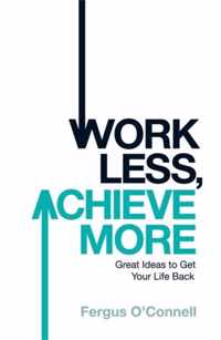 Work Less, Achieve More