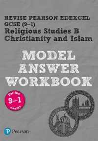 REVISE Pearson Edexcel GCSE (9-1) Christianity and Islam Model Answer Workbook