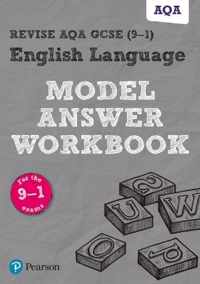 Revise AQA GCSE (9 1) English Language Model Answer Workbook