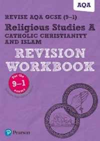 Pearson REVISE AQA GCSE (9-1) Religious Studies Catholic Christianity & Islam Revision Workbook