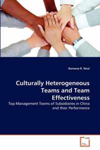 Culturally Heterogeneous Teams and Team Effectiveness