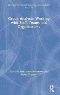 Group Analysis: Working with Staff, Teams and Organizations