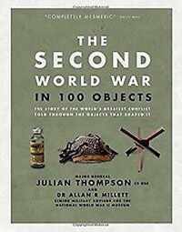 The Second World War in 100 Objects