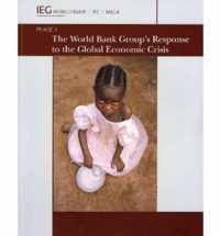 The World Bank Group's Response to the Global Economic Crisis