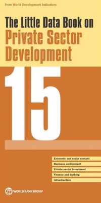 The Little Data Book on Private Sector Development 2015