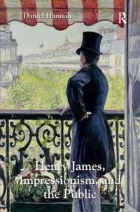 Henry James, Impressionism, and the Public