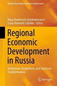 Regional Economic Development in Russia: Institutions, Regulations, and Structural Transformations