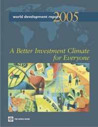 WORLD DEVELOPMENT REPORT-A BETTER INVESTMENT CLIMATE FOR EVERYONE  INVESTMENT CLIMATE GROWTH AND P