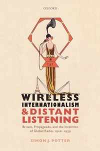 Wireless Internationalism and Distant Listening