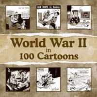 World War Ii In 100 Cartoons