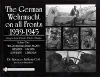 The German Wehrmacht on all Fronts 1939-1945, Images from Private Photo Albums, Vol. II