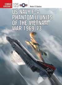 US Navy F-4 Phantom II Units of the Vietnam War 1969-73