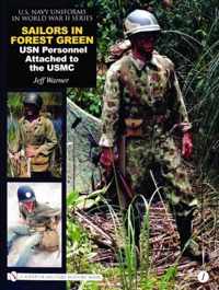 U.S. Navy Uniforms in World War II Series: Vol 1: Sailors in Forest Green