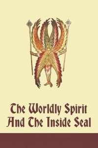 The Worldly Spirit And The Inside Seal
