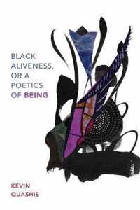Black Aliveness, or A Poetics of Being Black Outdoors Innovations in the Poetics of Study