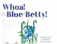 Whoa! Blue Betty!