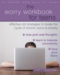 The Worry Workbook for Teens