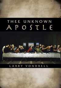 Thee Unknown Apostle