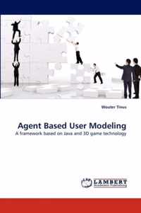 Agent Based User Modeling
