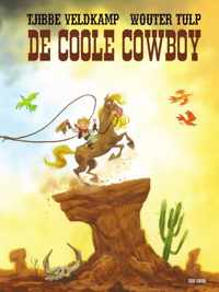 De coole cowboy - Tjibbe Veldkamp - Hardcover (9789000382842)