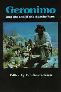 Geronimo and the End of the Apache Wars