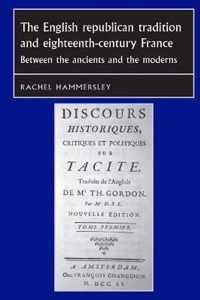 The English Republican Tradition and Eighteenth-century France