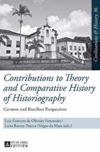 Contributions to Theory and Comparative History of Historiography