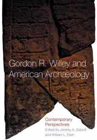 Gordon R. Willey and American Archaeology