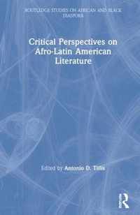 Critical Perspectives on Afro-Latin American Literature