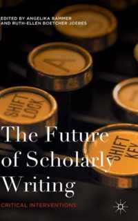 The Future of Scholarly Writing