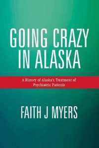 Going Crazy in Alaska