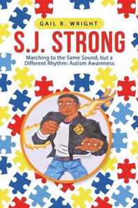 S.J. Strong: Marching to the Same Sound, but a Different Rhythm