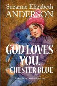 God Loves You. Chester Blue