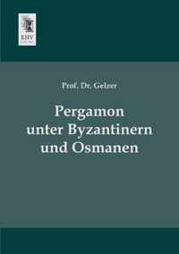 Pergamon Unter Byzantinern Und Osmanen