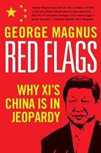 Red Flags  Why Xi`s China Is in Jeopardy