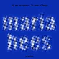 Maria Hees - J. Sterman, L. Menkman, T. Moolhuysen-Coenders - Paperback (9789490322120)
