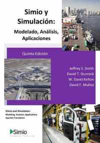 Simio y Simulacion: Modelado, Analisis, Aplicaciones: Simio and Simulation