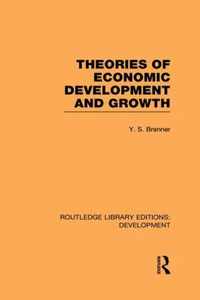 Theories of Economic Development and Growth