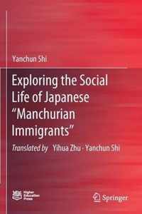 Exploring the Social Life of Japanese Manchurian Immigrants