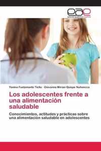 Los adolescentes frente a una alimentacion saludable