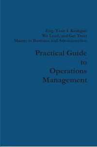 Practical Guide to Operations Management