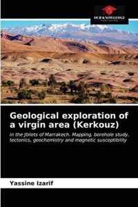 Geological exploration of a virgin area (Kerkouz)
