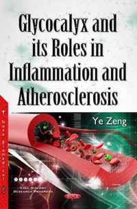 Glycocalyx & its Roles in Inflammation & Atherosclerosis