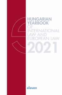 Hungarian Yearbook of International Law and European Law 2021