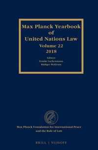 Max Planck Yearbook of United Nations Law 22 -   Max Planck Yearbook of United Nations Law, Volume 22 (2018