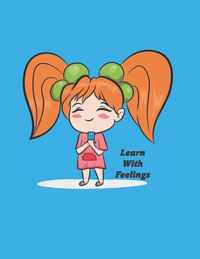 Can I Learn With Feelings? Yes, I Can!