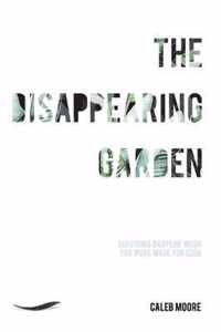 The Disappearing Garden
